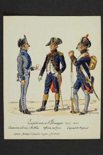Conducteur du train d'Artillerie Officier du Génie Caporal de Sapeurs ; Expédition de Saint-Domingue 1800 -1804