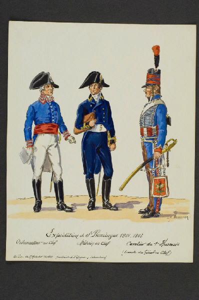 Ordonnateur en Chef, Médecin en chef, Cavalier du 1er Hussards ; Expédition de Saint-Domingue 1800 -1804