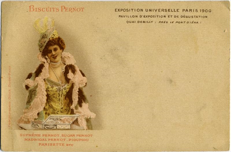 BISCUITS PERNOT/... EXPOSITION UNIVERSELLE PARIS 1900 /PAVILLON D'EXPOSITION ET DE DEGUSTATION./QUAI DEBILLY (PRES LE PONT D'IENA)
