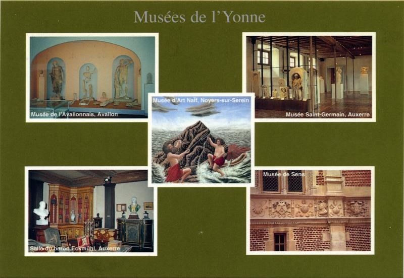 Musées de l'Yonne//Musée de l'Avallonnais,Avallon//Salle du baron Eckmühl,Auxerre//Musée d'Art Naïf,Noyers-sur-Serein//Musée Saint-Germain,Auxerre//Musée de Sens.