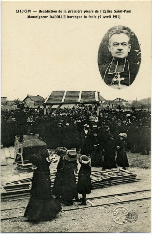 DIJON - Bénédiction de la première pierre de l'Eglise Saint-Paul  / Monseigneur DADOLLE harangue la foule (9 Avril 1911) / Collection Paroissiale N°7