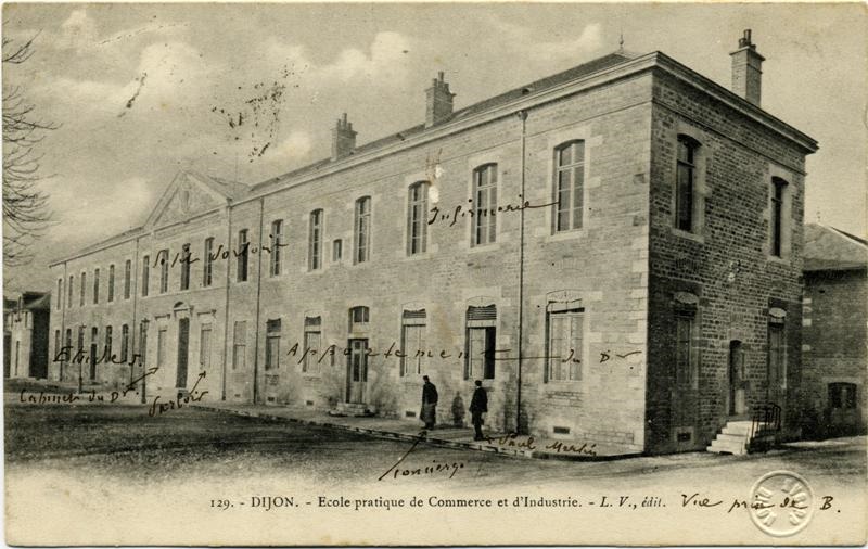 129.- DIJON. - Ecole pratique de Commerce et d'Industrie. - L. V., édit. [imprimé] Vue prise de B. [manuscrit].