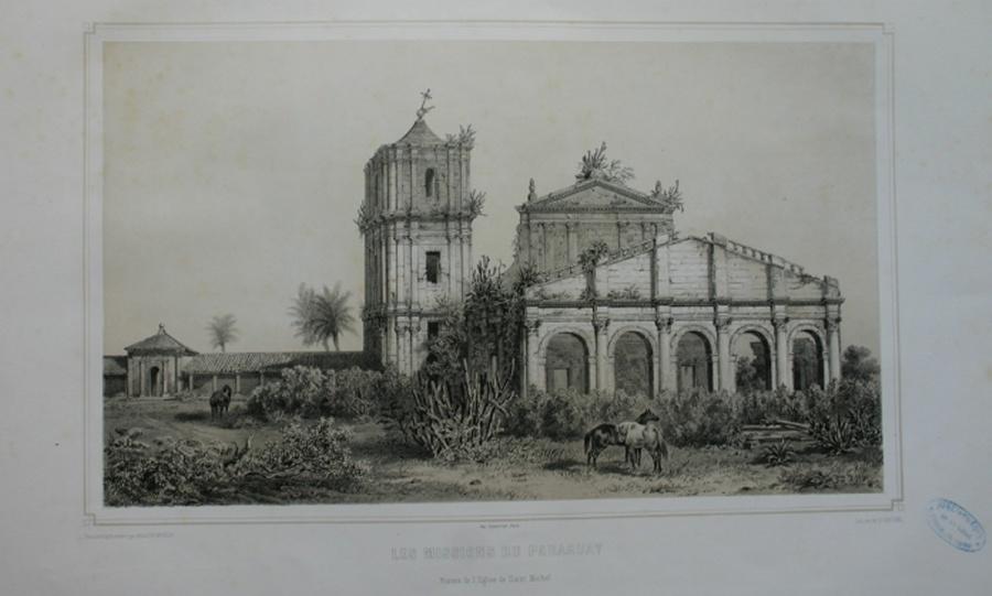 Les missions du Paraguay, Ruines de lEglise de St Michel. (planche  de l'Atlas du Paraguay de 1860. 1ère livraison).