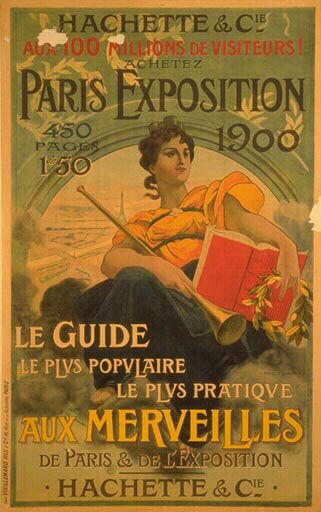 Hachette & Cie / Aux 100 millions de visiteurs / Achetez / Paris Exposition Universelle / 1900