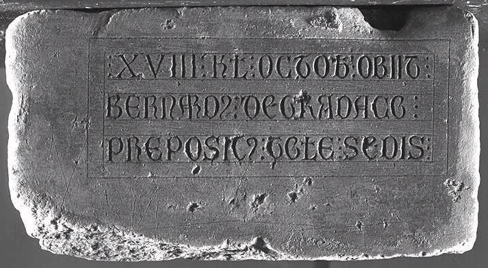 Epitaphe de Bernardus de Gradaco (Bernard de Gradac, archidiacre puis prévôt.)