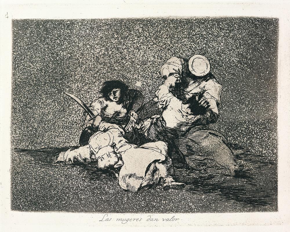 Les désastres de la guerre (Planche 04) : Les femmes font preuve de courage ; Las Mugeres dan valor