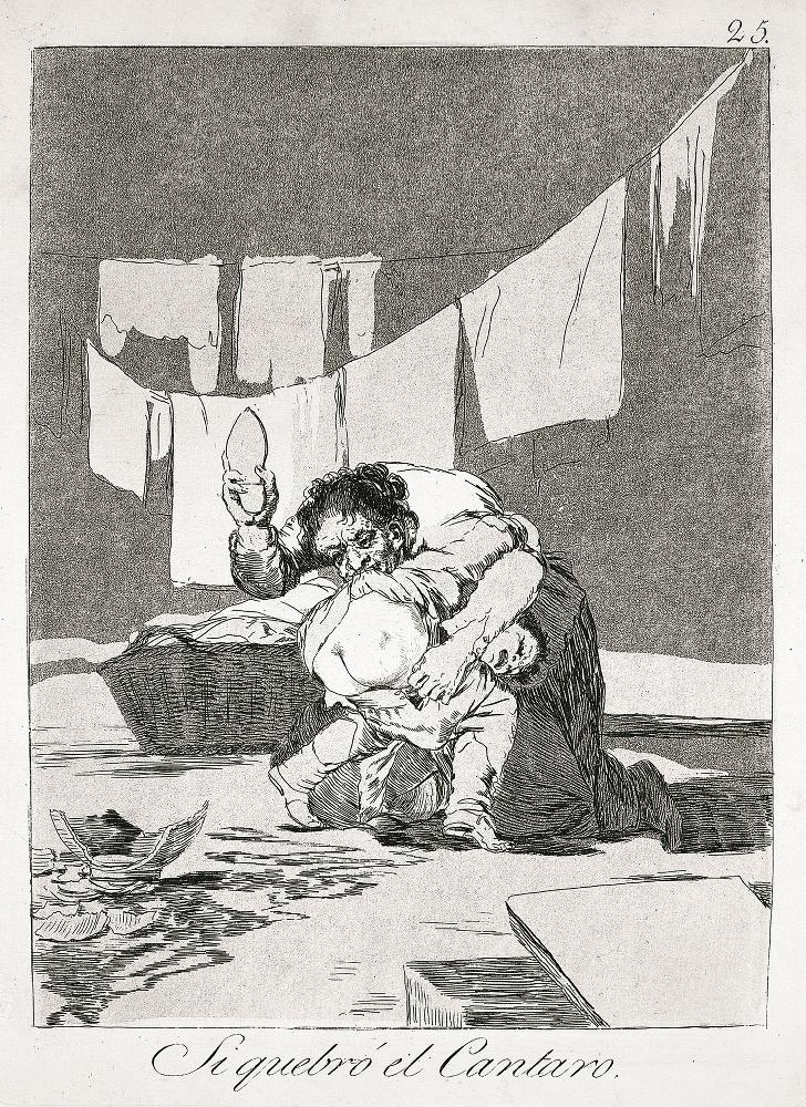 Les Caprices (Planche 25) : Il a cassé la cruche ; Si quebró el cantaro