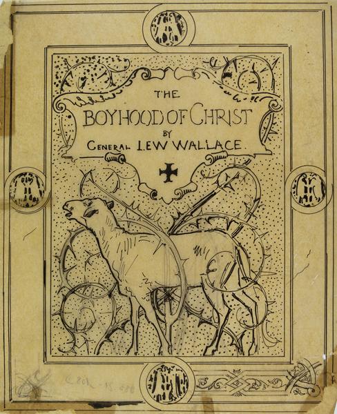 The / boyhood of Christ / by  / general Lew Wallace (projet de couverture, agneau )