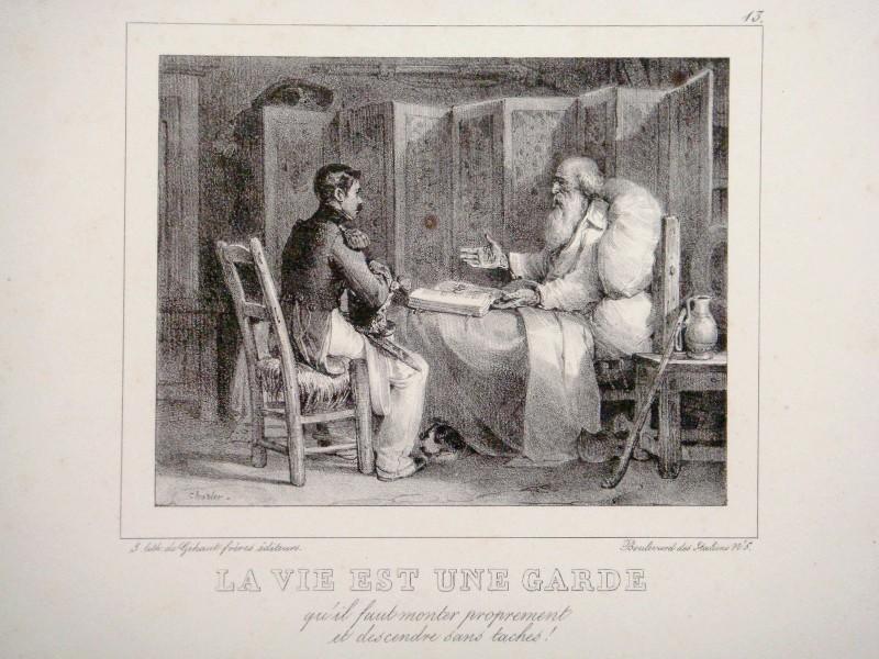 La vie est une garde Qu'il faut monter proprement et descendre sans taches!