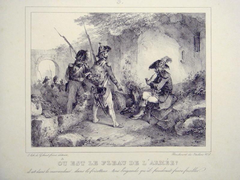 Où est le fléau de l'armée? il est dans le maraudeur....dans le fricoteur....tous brigands qu'il faudrait faire fusiller