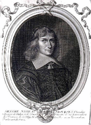 Nicolas Fouquet (Paris 1615- Pignerol 1680 ; Chevalier Vicomte de Melun, et de Vaux Ministre d'Estat, Surintendant des Finances de sa Majesté et son Procureur Général au Parlement de Paris )