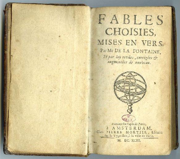 Fables choisies mises en vers par M. de La Fontaine (Et par luy revues , corrigées et augmentées de nouveau. Suivant la copie de Paris)