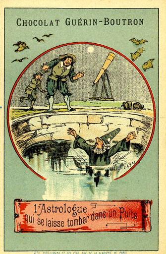 L'Astrologue qui se laisse tomber dans un puits, (Le texte de la fable est reproduit au revers)