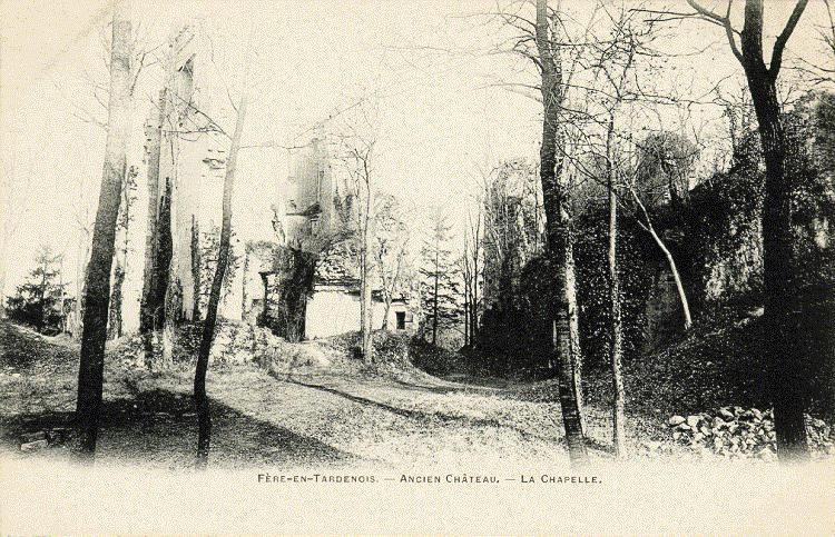 FERE-EN-TARDENOIS - ANCIEN CHATEAU - LA CHAPELLE