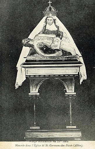 VIERGE MIRACULEUSE DU XVe SIECLE HONOREE DANS L'EGLISE DE SAINT-GERMAIN-DES-FOSSES (ALLIER)
