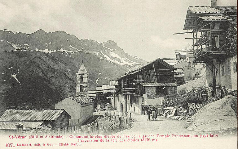 1871 ST-VERAN (2010 M D'ALTITUDE) - COMMUNE LA PLUS ELEVEE DE FRANCE, A GAUCHE TEMPLE PROTESTANT, ON PEUT FAIRE L'ASCENSION DE LA TETE DES ETOILES (3179 M)