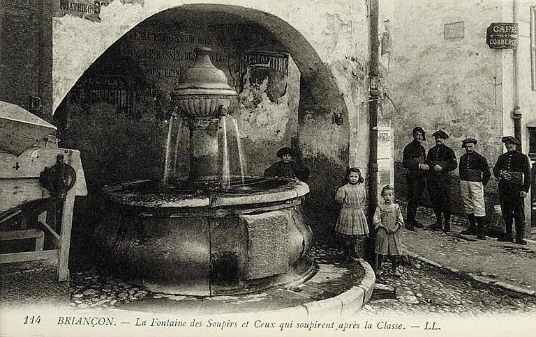 114 BRIANÇON - LA FONTAINE DES SOUPIRS ET CEUX QUI SOUPIRENT APRES LA CLASSE