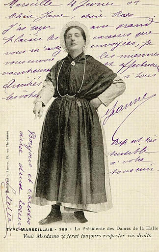 369 TYPE MARSEILLAIS - LA PRESIDENTE DES DAMES DE LA HALLE - VOUS MESDAMO ZE FERAI TOUZOURS RESPECTER VOS DROITS