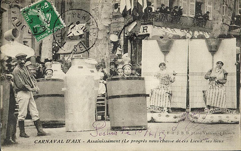 CARNAVAL D'AIX - ASSAINISSEMENT (LE PROGRES NOUS CHASSE DE CES LIEUX, SES LIEUX)