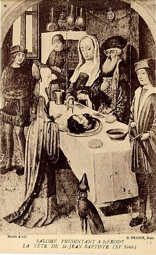 Musée d'AIX / SALOME PRESENTANT A HERODE / LA TETE DE St-JEAN BAPTISTE (XV siècle)