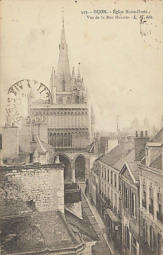 517. - DIJON - EGLISE NOTRE-DAME, VUE DE LA RUE MUSETTE