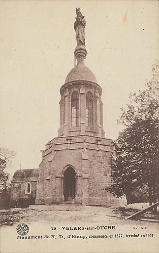 25 - VELARS-SUR-OUCHE - MONUMENT DE N.D. D'ETANG, COMMENCE EN 1877, TERMINE EN 1907