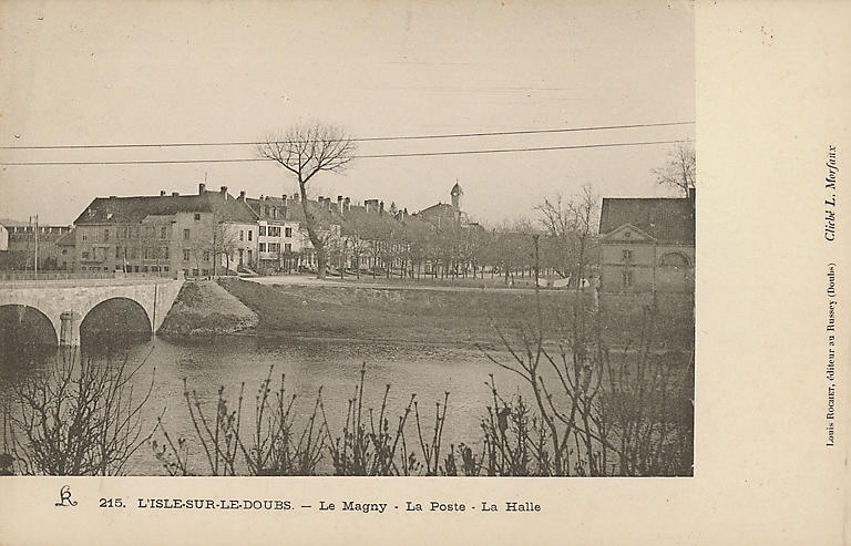 215. L'ISLE-SUR-LE-DOUBS. - LE MAGNY - LA POSTE - LA HALLE