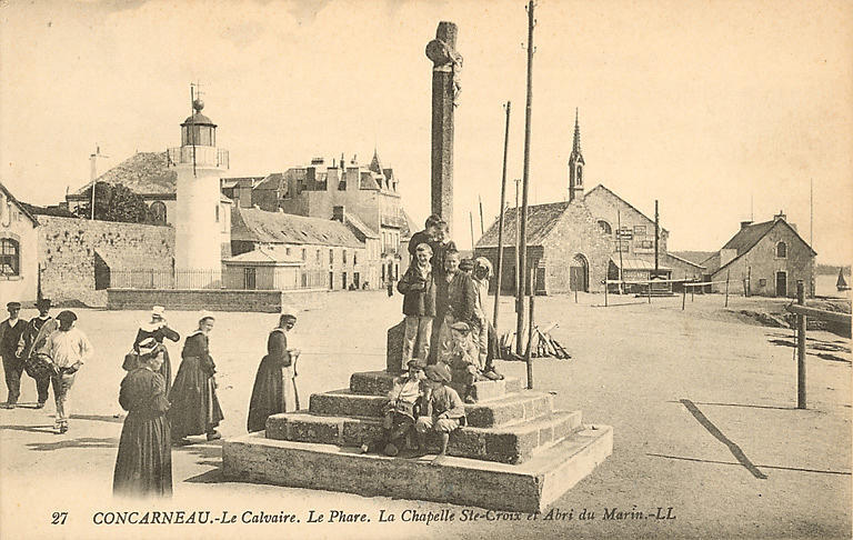 27 CONCARNEAU - LE CALVAIRE. LE PHARE. LA CHAPELLE STE-CROIX ET ABRI DU MARIN