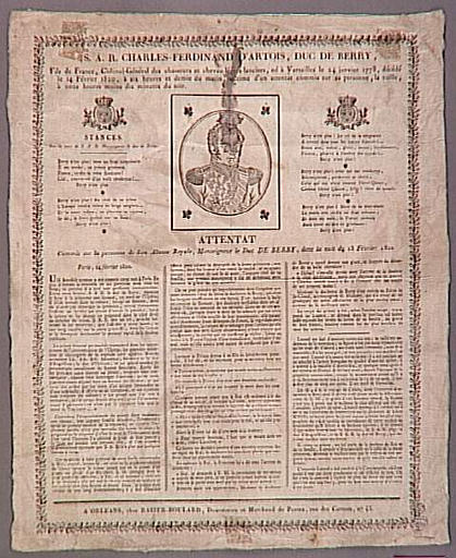 S.A.R. Charles Ferdinand d'Artois, duc de Berry, / fils de France ... né à Versailles le 24 janvier 1778, décédé / le 14 février 1820 ... victime d'un attentat commis sur sa personne, la veille, / à onze heures moins dix min (titre inscrit)