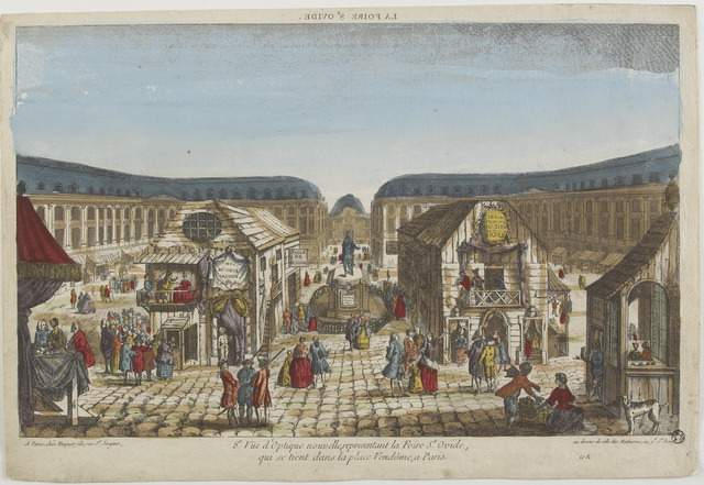 LA FOIRE ST OVIDE. (titre inscrit, en caractères inversés) ; 8e Vüe d'Optique nouvelle, représentant la Foire St. Ovide, / qui se tient dans la place Vendôme, a Paris. (titre inscrit)