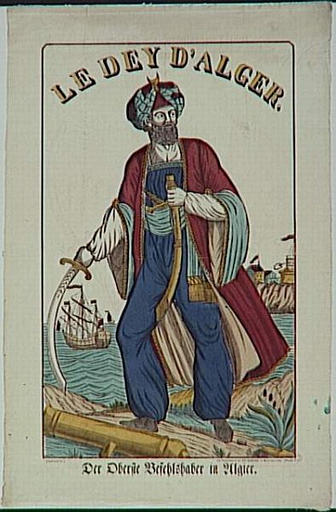 LE DEY D'ALGER. / Der Oberste Besehlsaber in Algier (titre inscrit, bilingue)
