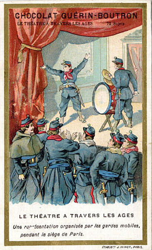 LE THEATRE A TRAVERS LES AGES / Une représentation organisée par les gardes mobiles, / pendant le siège de Paris (titre inscrit)