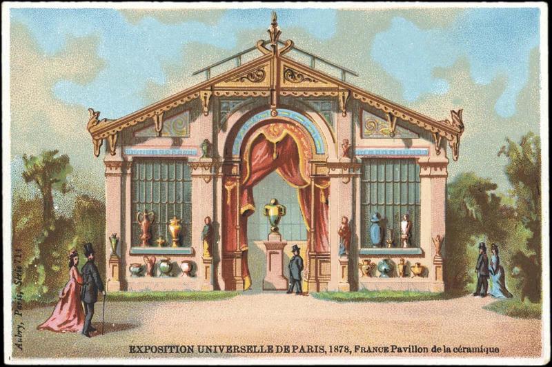 EXPOSITION UNIVERSELLE DE PARIS, 1878, FRANCE Pavillon de la Céramique (titre inscrit)