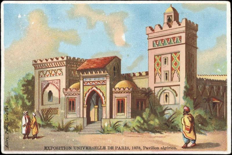 EXPOSITION UNIVERSELLE DE PARIS, 1878, Pavillon algérien. (titre inscrit)