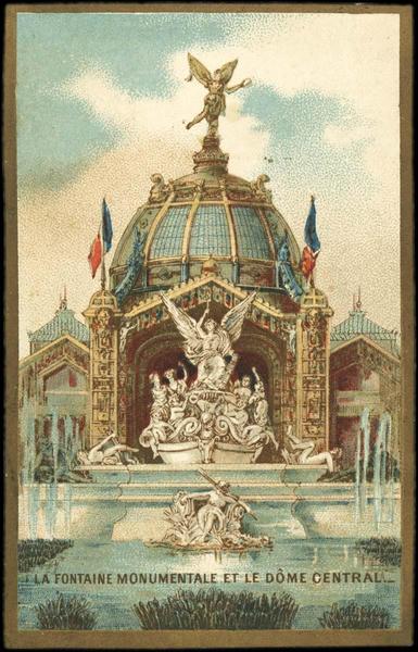 [EXPOSITION UNIVERSELLE 1889] LA FONTAINE MONUMENTALE ET LE DOME CENTRAL (titre inscrit)