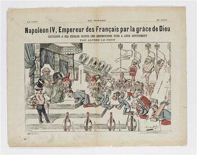 LE PETARD / Napoléon IV, Empereur des français par la grâce de Dieu : DISTRIBUE A SES FIDELES SUJETS LES RECOMPENSES DUES A LEUR DEVOUEMENT / PAR ALFRED LE PETIT (titre inscrit)