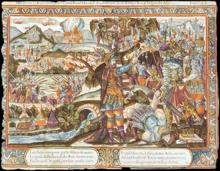 Iosué tue les Rois vaincus, puis les pend. Prend Macéda, Lebna, surmonte Achis & autres Rois, & faict brusler Asor. Isué 19. & II (titre inscrit)