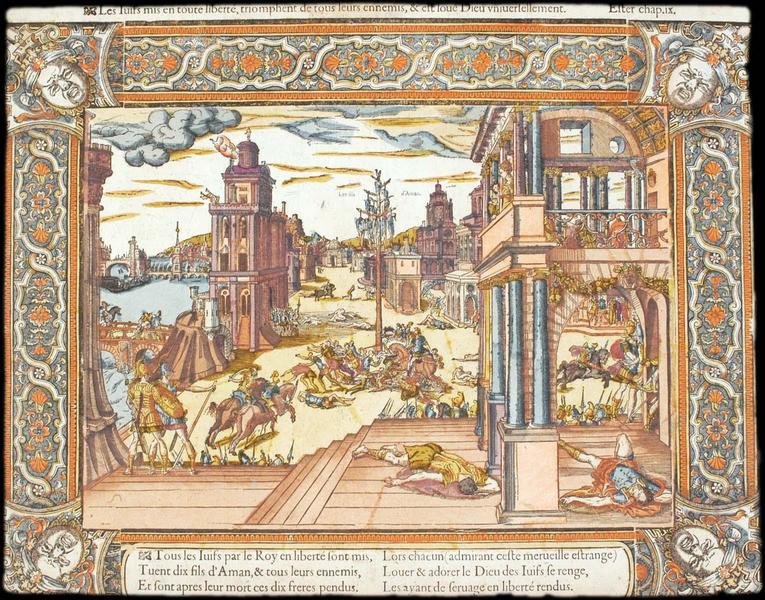 Les Iuifs mis en toute liberté, triomphent de tous leurs ennemis, & est loué Dieu universellement. Ester chap ix (titre inscrit)