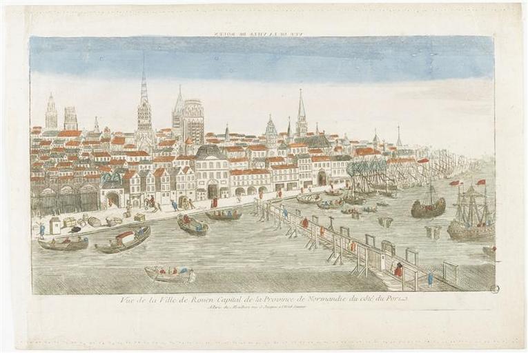 VUE DE LA VILLE DE ROUEN (titre inscrit, en caractères inversés) ; Vue de la Ville de Rouen Capital de la Province de Normandie du côté du Port. (titre inscrit)