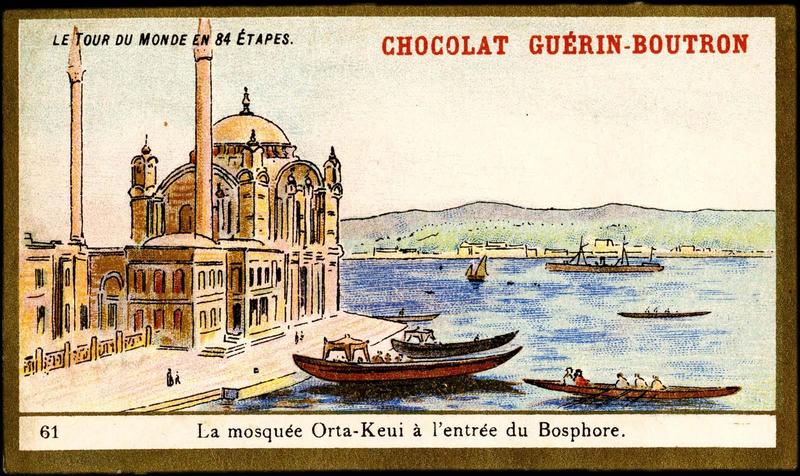 LE TOUR DU MONDE EN 84 ETAPES ; 61- La mosquée Orta-Keui à l'entrée du Bosphore (titre inscrit)