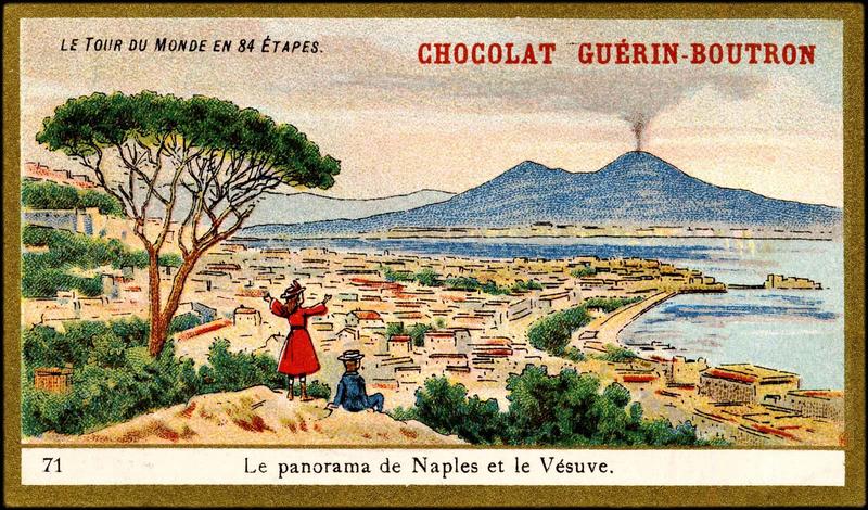 LE TOUR DU MONDE EN 84 ETAPES ; 71- Le panorama de Naples et le Vésuve (titre inscrit)