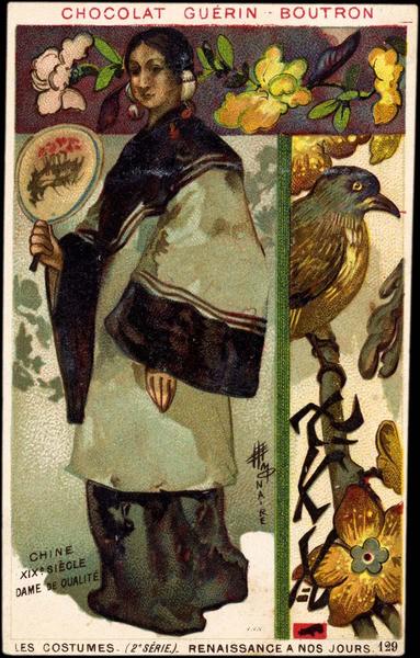 LES COSTUMES- (2è SÉRIE) - RENAISSANCE A NOS JOURS.129.CHINE / XIXè SIECLE / DAME DE QUALITE (titre inscrit)