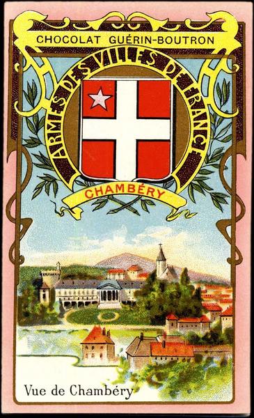 ARMES DES VILLES DE FRANCE / CHAMBERY / Vue de Chambéry (titre inscrit)