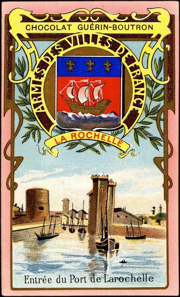 ARMES DES VILLES DE FRANCE / LA ROCHELLE / Entrée du Port de Larochelle (sic) (titre inscrit)
