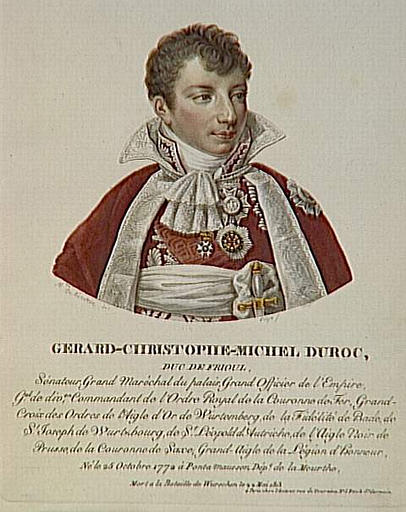 Gérard-Christophe-Michel Duroc, duc de Frioul, né le 25 octobre 1772 à Pont-à-Mausson.