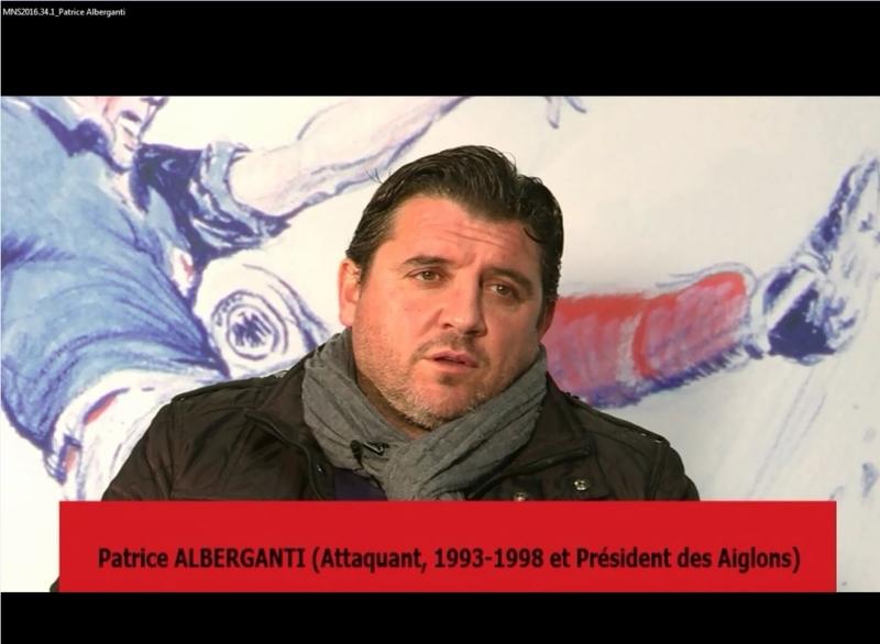 Témoignage : Patrice Alberganti, ancien attaquant de l'OGC Nice et Président des Aiglons