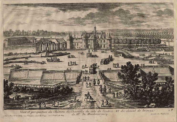 Veuë et perspective du Château de Chantilly du côté de l'entrée. Et du cheval de bronze / de Mr. De Montmorency.