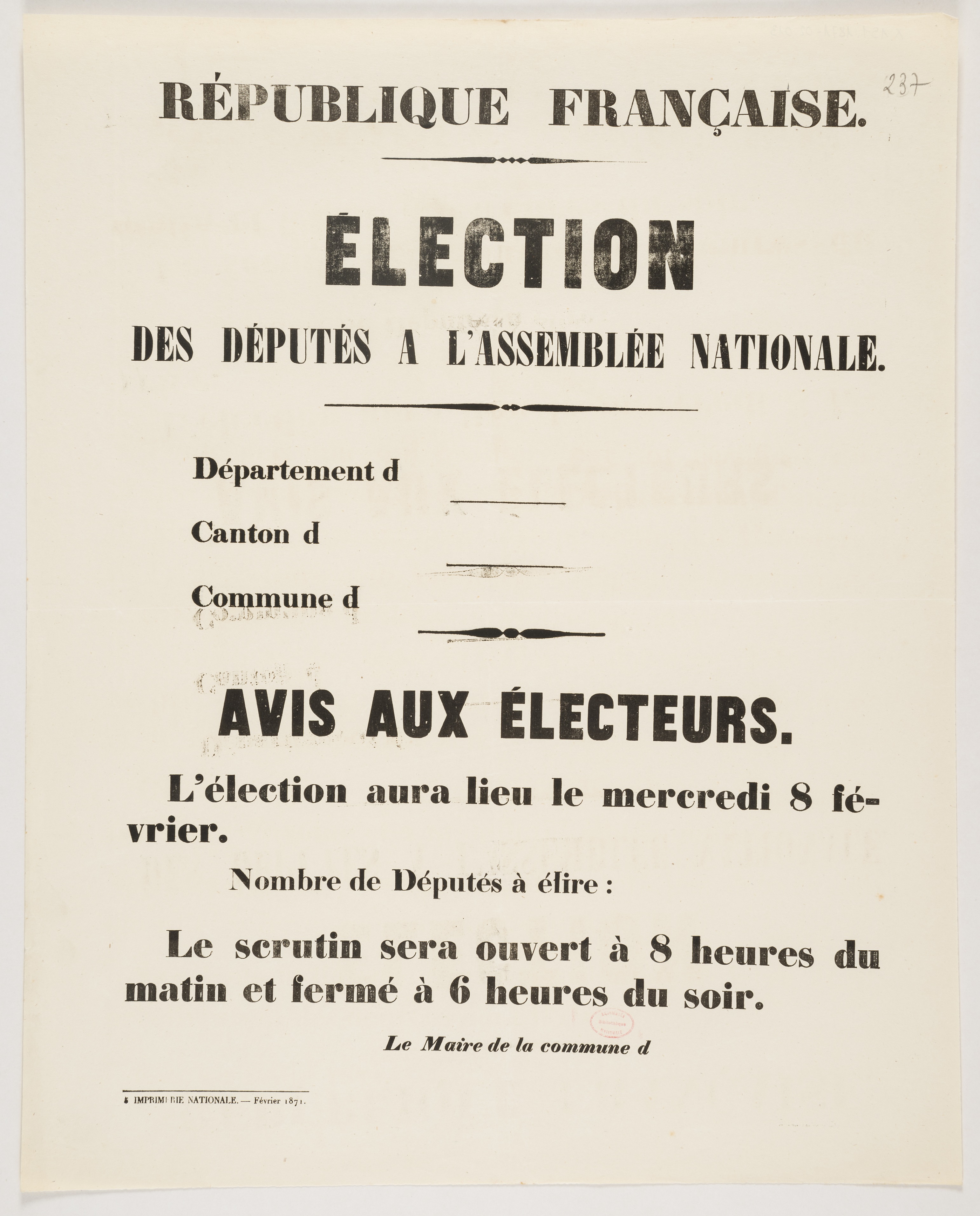 Election des députés à  l'Assemblée nationale. Avis aux électeurs. [L'élection aura lieu le mercredi 8 février.] Février 1871.