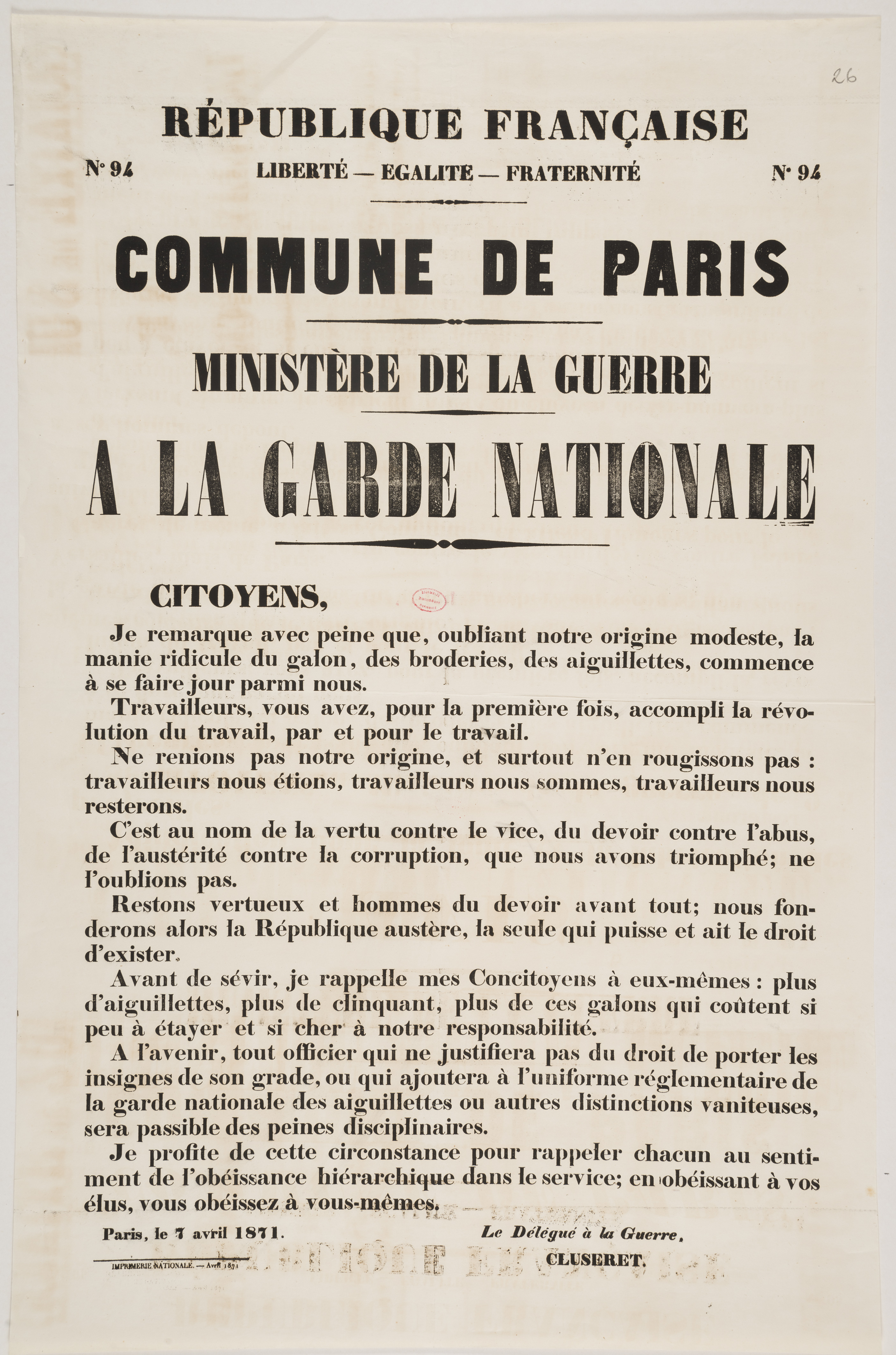 No 94. Commune de Paris.  Ministère de la Guerre.  A la garde nationale. [Ciotyens, Je remarque avec peine que, oubliant notre origine modeste, la manie ridicule du galon [...]  commence à  se faire jour parmi nous.] 7 avril 1871.
