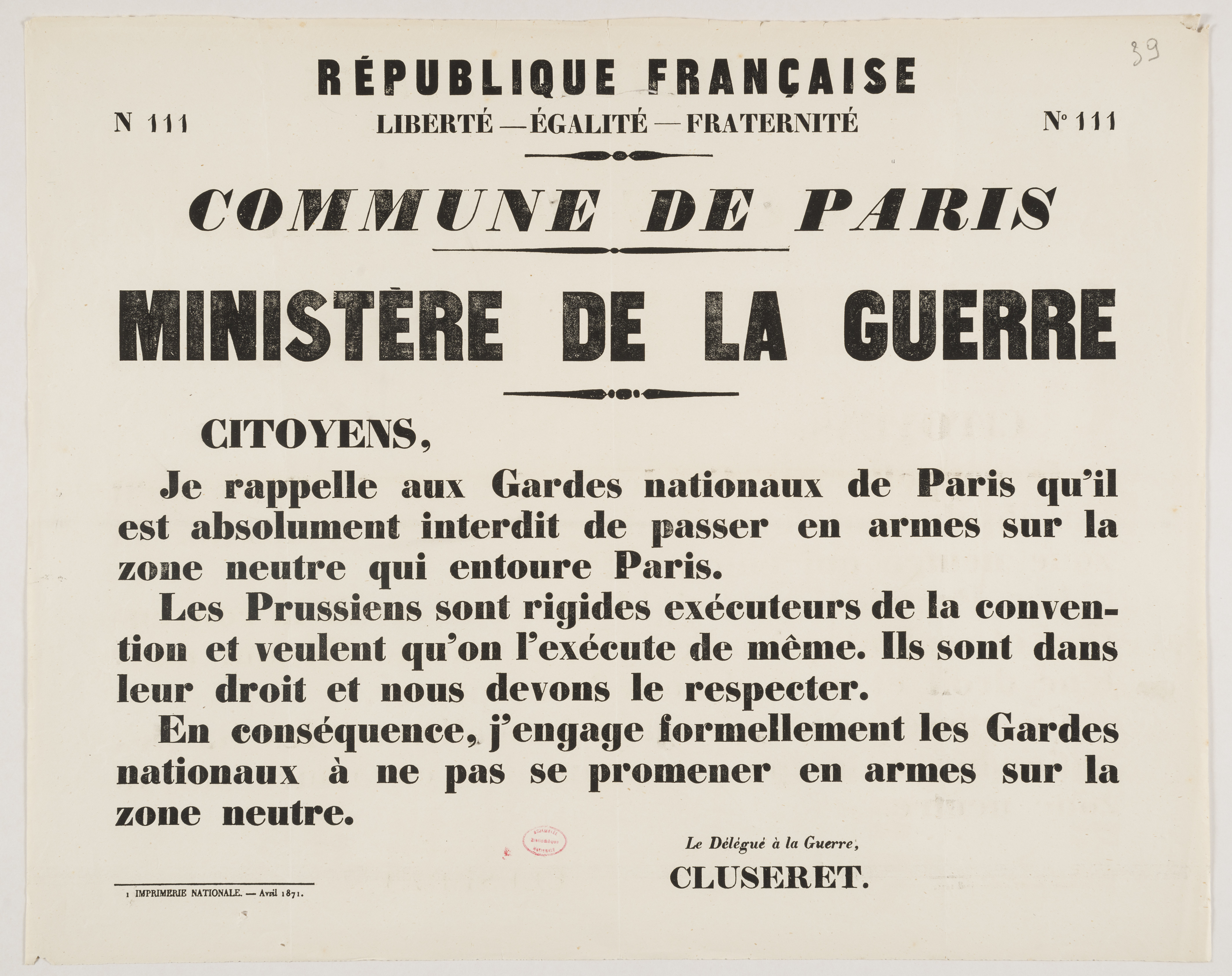 No 111. Commune de Paris.  Ministère de la Guerre. [ Citoyens, Je rappelle aux Gardes nationaux de Paris qu'il est strictement interdit de passer en armes sur la zone neutre qui entoure Paris.] Avril 1871.